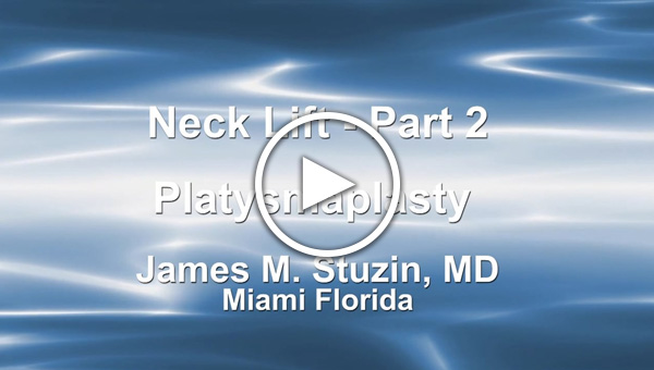 Dr. James M. Stuzin: Neck Lift - Part 2