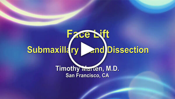 Dr. Timothy Marten: Face Lift Submaxillary Gland Dissection