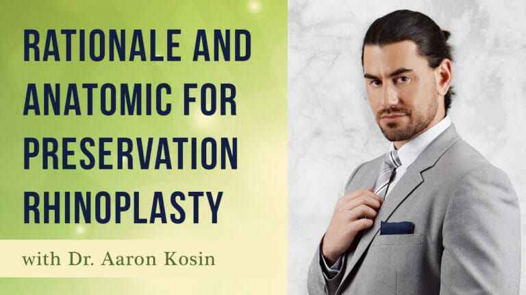 Rationale and Anatomic for Preservation Rhinoplasty