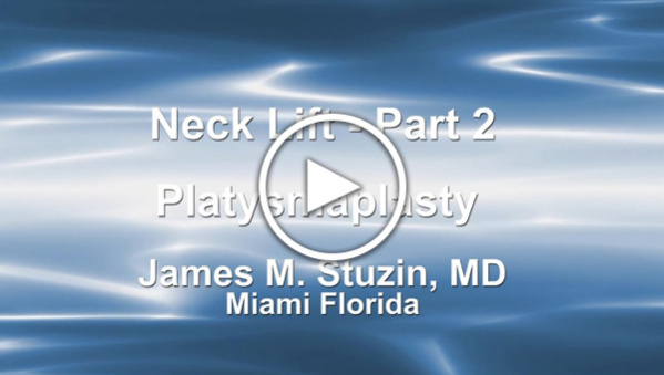 Dr. James M. Stuzin: Neck Lift - Part 2