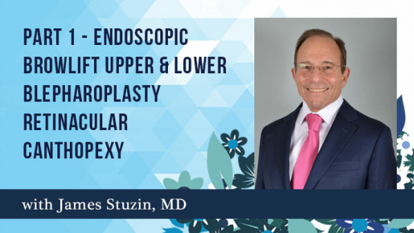 Part 1  Endoscopic Browlift Upper & Lower Blepharoplasty  Retinacular Canthopexy