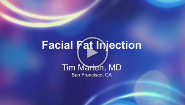 Dr. Timothy Marten: Facial Fat Injection